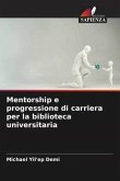 Mentorship e progressione di carriera per la biblioteca universitaria