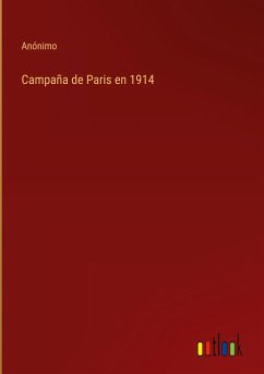 Campaña de Paris en 1914 - Anónimo