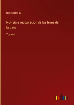 Novísima recopilacion de las leyes de España