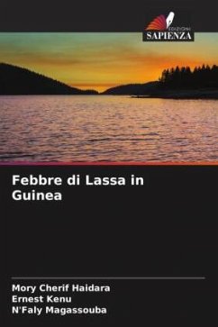 Febbre di Lassa in Guinea - Haidara, Mory Cherif;Kenu, Ernest;Magassouba, N'Faly