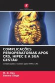 COMPLICAÇÕES PERIOPERATÓRIAS APÓS CRS, HIPEC E A SUA GESTÃO