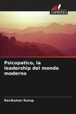 Psicopatico, la leadership del mondo moderno