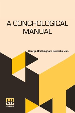 A Conchological Manual - Sowerby, Jun. George Brettingham