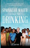 Sprinkler Water is Not for Drinking Sprinkler Water is Not for Drinking