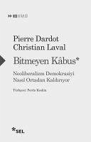 Bitmeyen Kabus - Dardot, Pierre; Laval, Christian