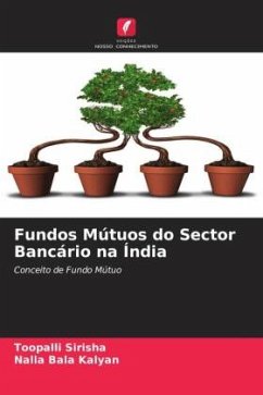 Fundos Mútuos do Sector Bancário na Índia - Sirisha, Toopalli;Kalyan, Nalla Bala