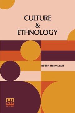 Culture & Ethnology - Lowie, Robert Harry