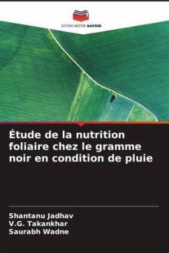 Étude de la nutrition foliaire chez le gramme noir en condition de pluie - Jadhav, Shantanu;Takankhar, V.G.;Wadne, Saurabh