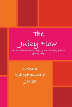 The Juicy Flow - Jones, Renah "Shoshannah"