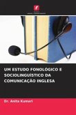 UM ESTUDO FONOLÓGICO E SOCIOLINGUÍSTICO DA COMUNICAÇÃO INGLESA