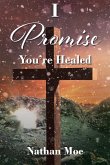 I Promise You're Healed
