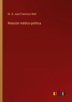 Relación médico-politica - Bahí, D. Juan Francisco