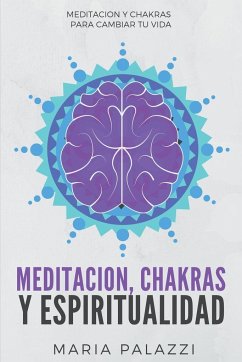 Meditacion, Chakras y Espiritualidad - Palazzi, Maria