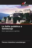 La follia pubblica a Salisburgo