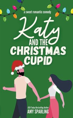 Katy and the Christmas Cupid - Sparling, Amy