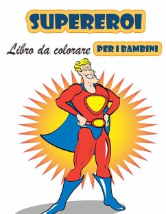 Cover Super eroi libro da colorare per i bambini 4-8 anni