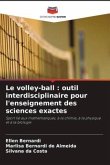 Le volley-ball : outil interdisciplinaire pour l'enseignement des sciences exactes