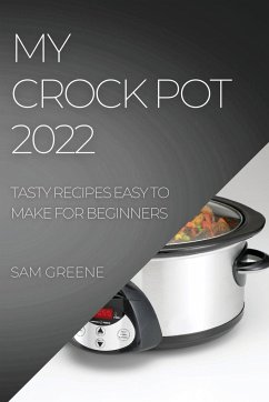 MY CROCK POT 2022 - Greene, Sam
