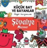 Kücük Bay Ve Bayanlar Sovalye Macerasi Kücük Bay Ve Bayanlar Sovalye Macerasi