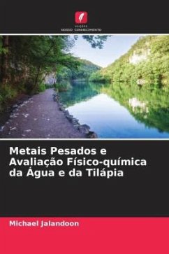 Metais Pesados e Avaliação Físico-química da Água e da Tilápia - Jalandoon, Michael