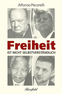 Freiheit ist nicht selbstverständlich (eBook, ePUB) - Pecorelli, Alfonso