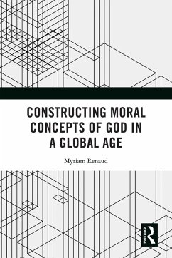 Cover Constructing Moral Concepts of God in a Global Age (eBook, PDF)