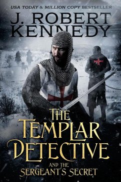 The Templar Detective and the Sergeant's Secret - Kennedy, J. Robert