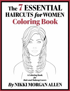 The 7 ESSENTIAL HAIRCUTS for WOMEN COLORING BOOK - Morgan Allen, Nikki