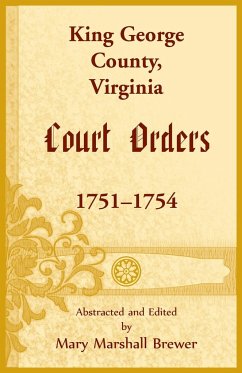 King George County, Virginia Court Orders, 1751-1754 - Brewer, Mary M