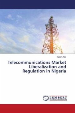 Telecommunications Market Liberalization and Regulation in Nigeria - Alex, Adum