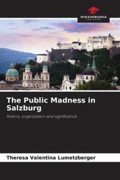 The Public Madness in Salzburg - Lumetzberger, Theresa Valentina