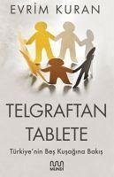 Telgraftan Tablete - Kuran, Evrim