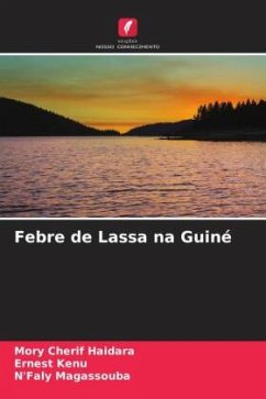 Febre de Lassa na Guiné - Haidara, Mory Cherif;Kenu, Ernest;Magassouba, N'Faly