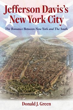 Jefferson Davis's New York City - Green, Donald J.