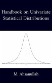 Handbook on Univariate Statistical Distributions