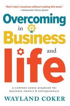 Overcoming in Business and Life (eBook, ePUB) - Coker, Wayland