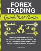 Forex Trading QuickStart Guide (eBook, ePUB)