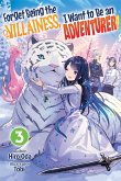 Forget Being the Villainess, I Want to Be an Adventurer! Volume 3 (eBook, ePUB)