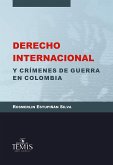 Derecho internacional y crímenes de guerra en Colombia (eBook, PDF)