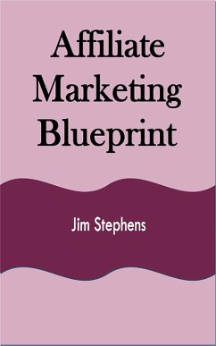 Affiliate Marketing Blueprint (eBook, ePUB) - Stephens, Jim