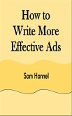 How to Write More Effective Ads (eBook, ePUB)