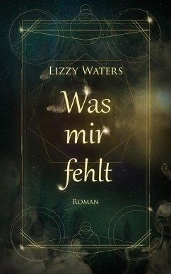 Was mir fehlt (eBook, ePUB) - Waters, Lizzy