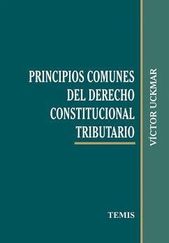 Principios comunes del derecho constitucional tributario (eBook, PDF) - Uckmar, Victor