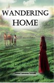 Wandering Home: a Medieval Romance (eBook, ePUB) Wandering Home: a Medieval Romance (eBook, ePUB)