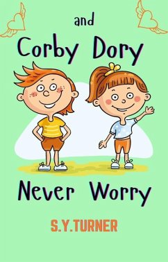 Corby And Dory Never Worry (MY BOOKS, #5) (eBook, ePUB) - Turner, S. Y.