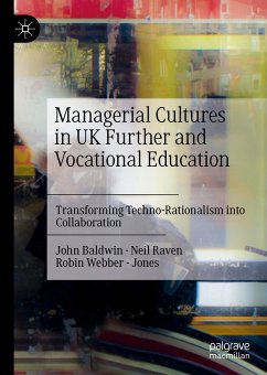 Managerial Cultures in UK Further and Vocational Education (eBook, PDF) - Baldwin, John; Raven, Neil; Webber - Jones, Robin