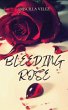 Bleeding Rose (eBook, ePUB) - Bild 1