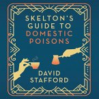 Skelton's Guide to Domestic Poisons (MP3-Download)