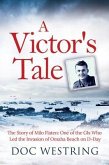 A Victor's Tale: The Story of Milo Flaten (eBook, ePUB)