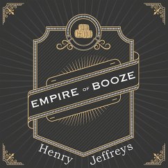 Empire of Booze (MP3-Download) - Jeffreys, Henry